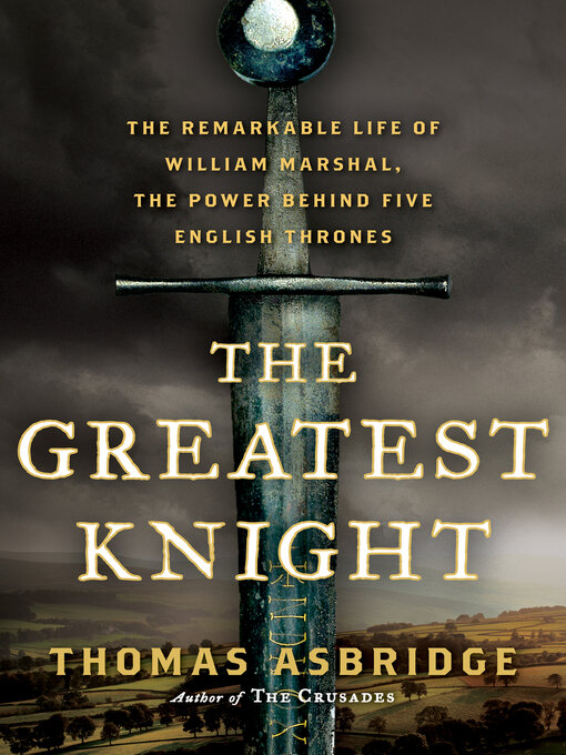 Title details for The Greatest Knight by Thomas Asbridge - Available